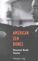 Cover of: American Zen Bones by Philomene Long, Philomene Long