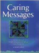 Cover of: Caring Messages For The School Year (40 Weeks of Daily Discussion Ideas on Character)