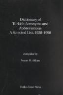 Dictionary of Turkish Acronyms and Abbreviations by Suzan H. Akkan