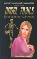 Cover of: Angel Trails: Double Lives (Angel Trails)