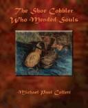 Cover of: Shoe Cobbler Who Mended Souls