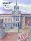 Cover of: Historic Smith County: An Illustrated History of Tyler & Smith County