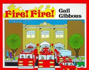Cover of: Fire! Fire! by Gail Gibbons