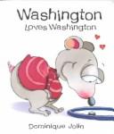 Cover of: Washington Loves Washington (Tickle)