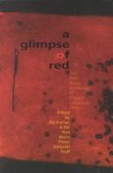 Cover of: A glimpse of red: the Red Moon anthology of English-language haiku 2000