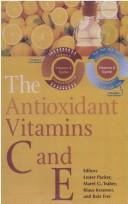 Cover of: The Antioxidant Vitamins C and E