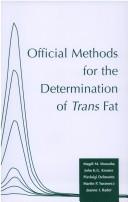 Official Methods for the Determination of Trans Fat by Magdi M. Mossoba