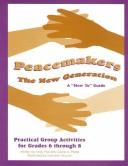 Cover of: Peacemakers: The New Generation: A How to Guide