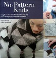 Cover of: No Pattern Knits: Simple Modular Techniques for Making Wonderful Garments and Accessories