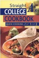 Cover of: Straight A's College Cookbook (Quick cooking for 1 or 2)