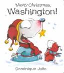 Cover of: Merry Christmas, Washington! (Tickle)