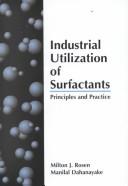 Cover of: Industrial Utilization of Surfactants: Principles and Practice