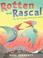 Cover of: Rotten and Rascal