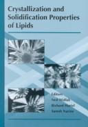 Cover of: Crystallization and Solidification Properties of Lipids