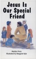 Cover of: Jesus Is Our Special Friend