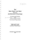 Cover of: The Rule Wynn and Rule (Edmonton) architectural drawings: an inventory of the collection at the Canadian Architectural Archives at the University of Calgary Library