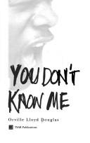 Cover of: You Don't Know Me