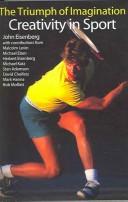 Cover of: Creativity In Sport by John Eisenberg, Malcolm Levin, Michael Eben, Herbert Eisenberg, Michael Katz, Stan Adamson, David Cheifetz, Mark Hanna, Bobby Moffat, John Eisenberg, Malcolm Levin, Michael Eben, Herbert Eisenberg, Michael Katz, Stan Adamson, David Cheifetz, Mark Hanna, Bobby Moffat