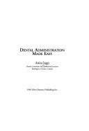 Cover of: Dental Administration Made Easy (The Jupp Progressive Dental Practice Management Series)