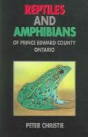 Cover of: Reptiles and Amphibians of Prince Edward Country, Ontario