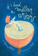 Cover of: If I Had a Million Onions by Sheree Fitch