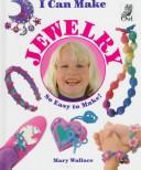 Cover of: I Can Make Jewelry (I Can Make)