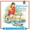 Cover of: Rebecca's Ducks