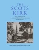 Cover of: Scots Kirk: An Oral History of St. Andrew's Presbyterian Church, Scarborough