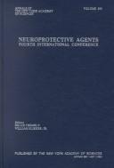 Cover of: Neuroprotective Agents by M.D.) International Conference on Neuroprotective Agents: Clinical and Experimental Aspects (4th : 1998 : Annapolis