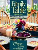 Cover of: The Family Table: Mealtime Recipes and Conversation (Company's Coming)