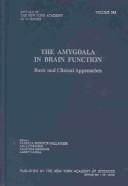 Cover of: The Amygdala in Brain Function: Basic and Clinical Approaches (Annals of the New York Academy of Sciences)