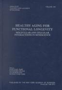 Cover of: Healthy Aging for Functional Longevity: Molecular and Cellular Interactions in Senescence (Annals of the New York Academy of Sciences, V. 928)