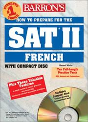 Cover of: How to Prepare for the SAT II French: with Audio Compact Discs (Barron's How to Prepare for the Sat II French)