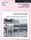 Cover of: Education: Reflecting Our Society? (Information Plus Reference Series)