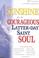 Cover of: Sunshine for the Courageous Latter-Day Saint Soul