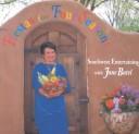 Cover of: Fiestas for Four Seasons: Southwest Entertaining  by Jane Butel