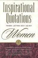 Cover of: Inspirational Quotations from Latter-Day Saint Women