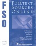 Cover of: Fulltext Sources Online: July 2001: For Periodicals, Newspapers, Newsletters, Newswires & Tv/Radio Transcripts (Fulltext Sources Online)