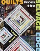 Quilts from the selvage edge by Karen Griska