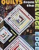 Cover of: Quilts from the Selvage Edge