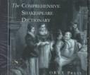 Cover of: The Comprehensive Shakespeare Dictionary by The Comprehensive Shakespeare Dictionary Project