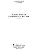 Cover of: Making sense of environmental security (North-South agenda papers) by Frank McNeil