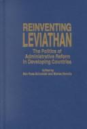 Cover of: Reinventing Leviathan: The Politics of Administrative Reform in Developing Countries