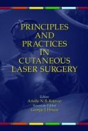 Cover of: Principles and Practices in Cutaneous Laser Surgery