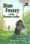 Cover of: Dian Fossey and the Mountain Gorillas (On My Own Biographies)
