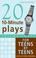 Cover of: Twenty 10-minute plays for teens by teens