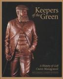 Keepers of the Green by Bob Labbance