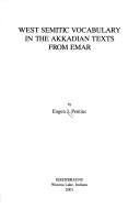 West Semitic Vocabulary in the Akkadian Texts from Emar (Harvard Semitic Studies, No. 49) by Eugen J. Pentiuc