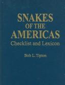 Cover of: Snakes of the Americas: Checklist and Lexicon