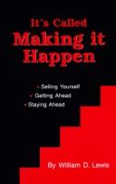 Cover of: It's Called Making It Happen by William D. Lewis
